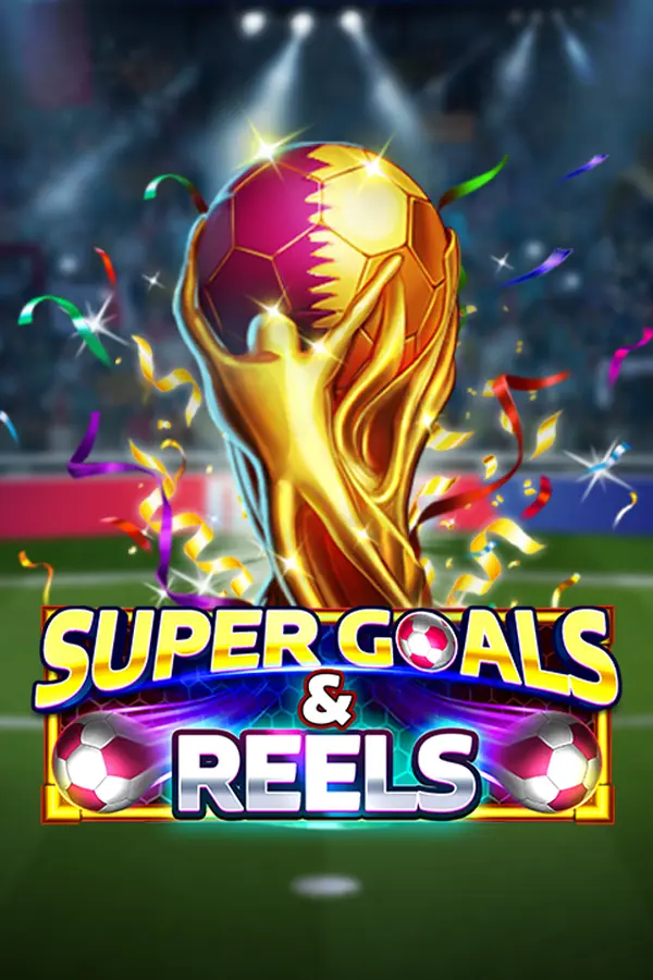 Super Goals & Reels